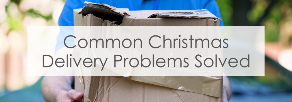Christmas delivery problems